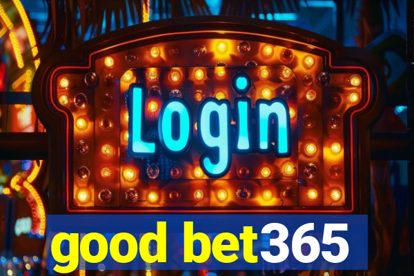 good bet365